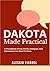 DAKOTA MADE PRACTICAL: A Ph...