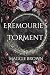 Eremourie's Torment: The Gatemaker Universe