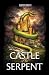 Castle of the Serpent: The ...