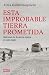 Esta improbable tierra prometida / The Years of Blood. Stories from a Reporting Life in Latin America (Spanish Edition)
