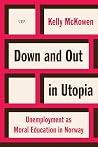 Down and Out in Utopia by Kelly McKowen