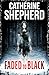 Faded to Black (Julia Schwarz, #6)