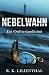 NEBELWAHN by R. K. LILIENTHAL