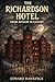 The Richardson Hotel: From ...