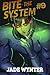 Bite The System! #9: A LitRPG vampire novel full of blood, power, and level-ups