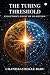 THE TURING THRESHOLD: Evolution's Point of No Return