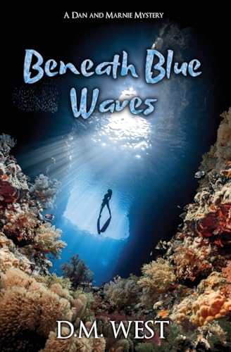 Beneath Blue Waves (Dan and Marnie Mysteries)