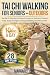 Tai Chi Walking For Senior - Outdoors by Margaret Ling
