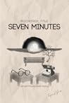 Seven Minutes