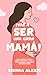 ¡Vas a Ser una Gran Mamá! by Sierra Alexis