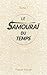 Le samourai du temps "Tome1"