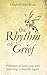 The Rhythm of Grief: A Memoir of Love, Loss, and learning to Breathe Again
