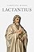 Complete Works of Lactantiu...