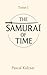 The Samourai of Time "Tome1"