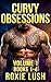 Curvy Obsessions Volume 1: A Dark Plus Size Smutt Bundle (Dark Smutty Plus Size Romance Collections)