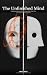 The Unfinished Mind by Arzu Meily The Unfinished Mind by Arzu Meily