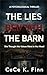 The Lies Beneath the Barn by CeCe K. Finn