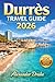 Durrës Travel Guide 2026: T...