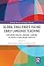 Global Challenges Facing Early Language Teaching: Exploring English Language Learning in Diverse Plurilingual Contexts (Routledge Research in Language Education)