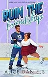 Ruin The Friendship