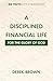 A Disciplined Financial Lif...