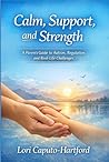 Calm, Support, and Strength by Lori Caputo-Hartford