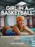 Girl in a basketball: Biogr...