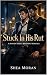 Stuck In His Rut by Shea Moran