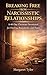 Breaking Free From Narcissistic Relationships by Margaret Tyler