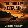 The Choctaw Recko...
