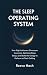 The Sleep Operating System:...