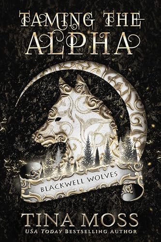 Taming the Alpha (Blackwell Wolves Book 1)