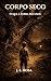 CORPO SECO : O Que a Terra Recusou (A Terra Cobra Livro 1) (Portuguese Edition)