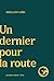 Un dernier pour la route