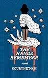 The Hands Remember