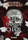 Un feu dans la chair