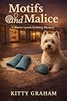 Motifs and Malice...