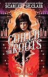 Coiled at the Roots by Scarlett St.  Clair