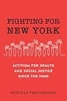 Fighting for New York: Activism for Health and Social Justice Since the 1960s