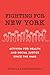 Fighting for New York: Activism for Health and Social Justice Since the 1960s