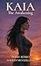 KAIA: The Awakening