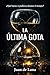 La última gota