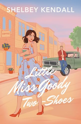 Little Miss Goody Two-Shoes (Kindle Edition)