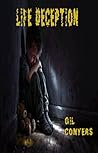 Life Deception by Gil Conyers Life Deception by Gil Conyers