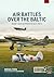 Air Battles over the Baltic...