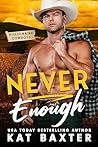 Never Enough (Billionaire Cowboys Book 2)