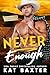 Never Enough (Billionaire Cowboys Book 2)