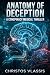 Anatomy of Deception: A Med...