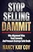 STOP SELLING DAMMIT: Why Alignment Wins, Trust Converts and Pressure Destroys Solid Deals