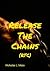 Release The Chains
